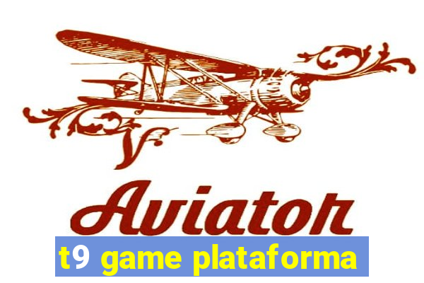 t9 game plataforma